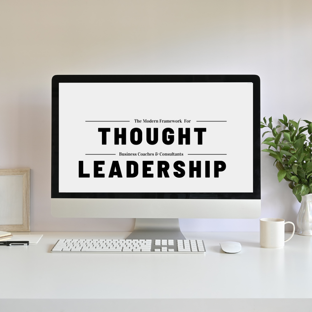 The Modern Framework For Thought Leadership