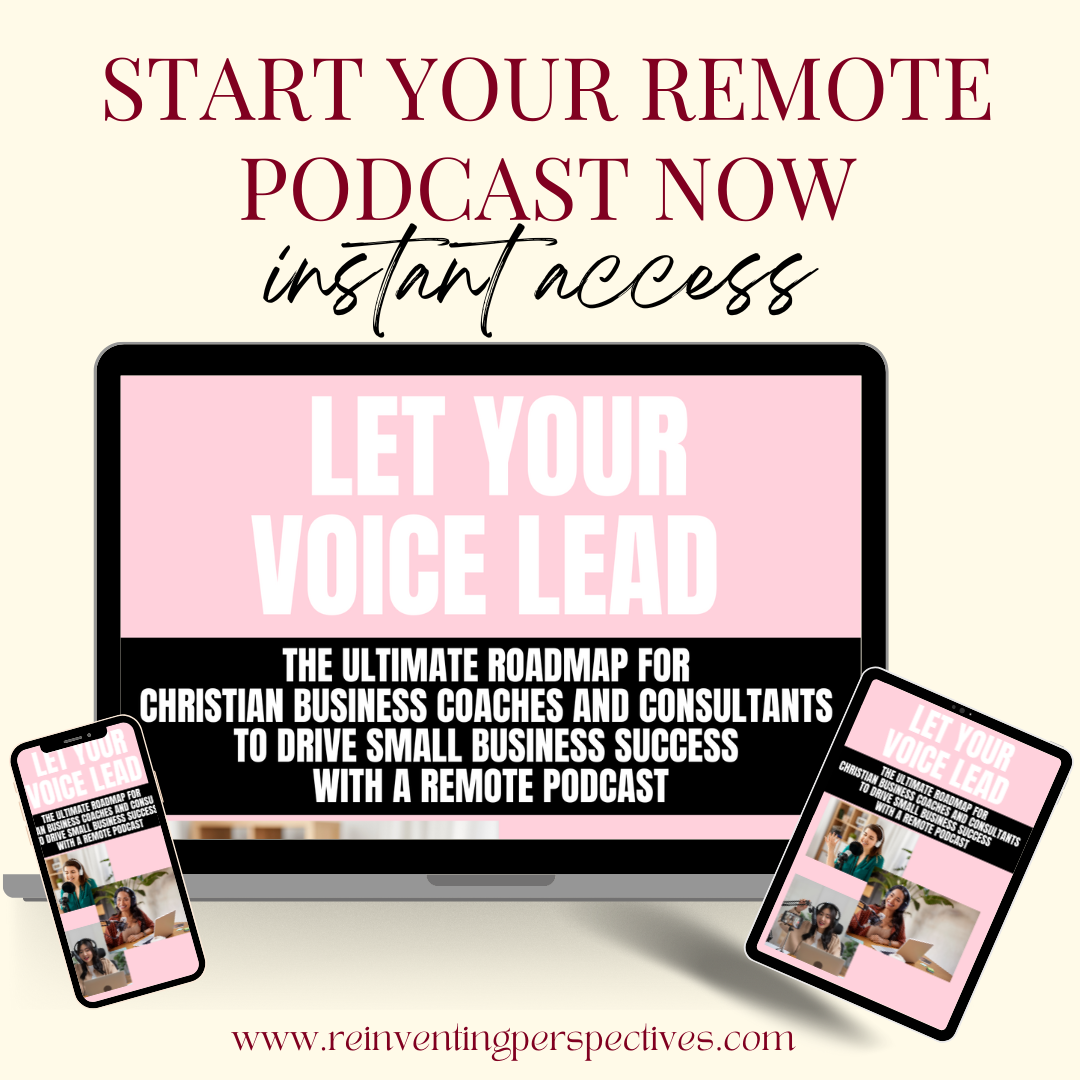 Let Your Voice Lead: The Podcasting Guide For Christian Coaches & Consultants